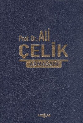 Prof. Dr. Ali Çelik Armağanı - Akçağ Yayınları