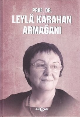 Prof. Dr. Leyla Karahan Armağanı - Akçağ Yayınları