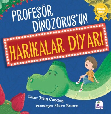 Profesör Dinozorus’un Harikalar Diyarı - İndigo Kitap