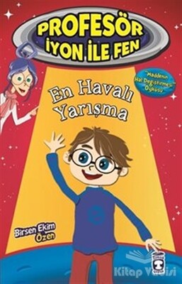 Profesör İyon İle Fen : En Havalı Yarışma - Timaş Çocuk