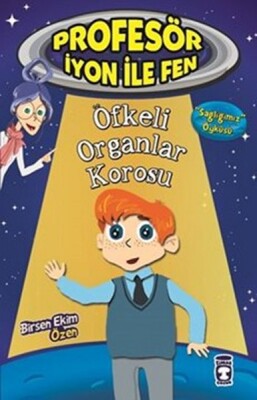 Profesör İyon İle Fen - Öfkeli Organlar Korosu - Timaş Çocuk