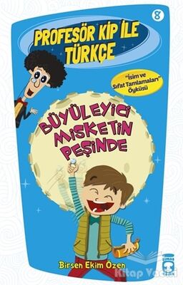 Profesör Kip ile Türkçe 8 - Büyüleyici Misketin Peşinde - 1