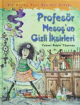 Profesör Nesoşun Gizli İksirleri - İş Bankası Kültür Yayınları