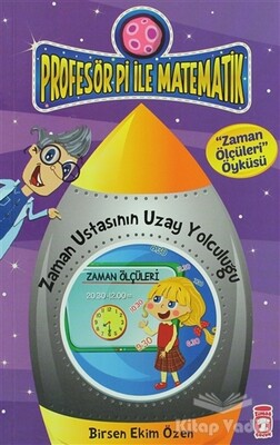 Profesör Pi ile Matematik - Zaman Ustasının Yolculuğu - Timaş Çocuk