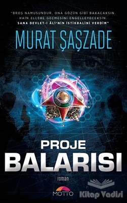 Proje Balarısı - Motto