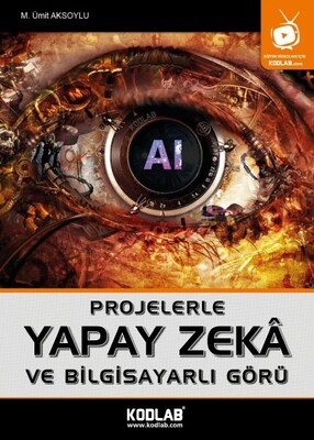 Projelerle Yapak Zeka ve Bilgisayarlı Görü - Kodlab Yayın