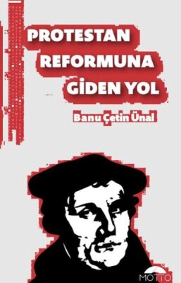Protestan Reformuna Giden Yol - Motto