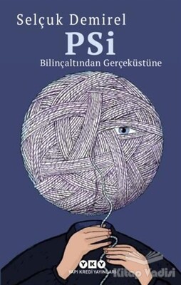 PSİ - Bilinçaltından Gerçeküstüne - Yapı Kredi Yayınları