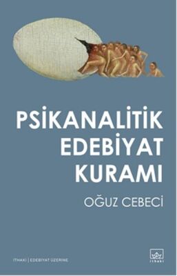 Psikanalitik Edebiyat Kuramı - 1