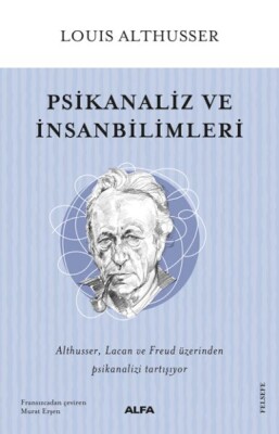 Psikanaliz ve İnsan Bilimleri - Alfa Yayınları