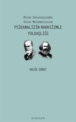 Psikanalizin Marksizmle Yoldaşlığı - Pinhan Yayıncılık