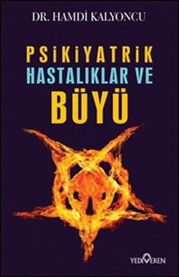 Psikiyatrik Hastalıklar ve Büyü - Yediveren Yayınları