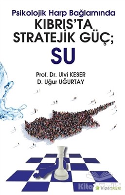 Psikolojik Harp Bağlamında Kıbrıs’ta Stratejik Güç: Su - Hiperlink Yayınları