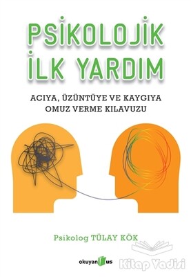 Psikolojik İlk Yardım - Okuyan Us Yayınları