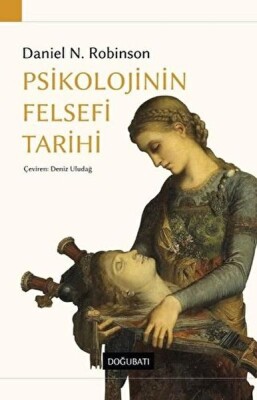 Psikolojinin Felsefi Tarihi - Doğu Batı Yayınları