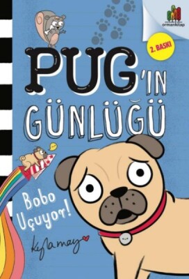Pug’ın Günlüğü - Bobo Uçuyor - Orman Kitap