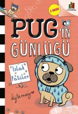 Pug’ın Günlüğü - Islak Patiler - Orman Kitap