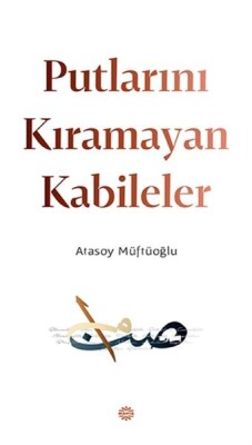 Putlarını Kıramayan Kabileler - Mahya Yayınları