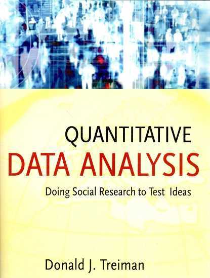  - Quantitative Data Analysis: Doing Social Research To Test Ideas