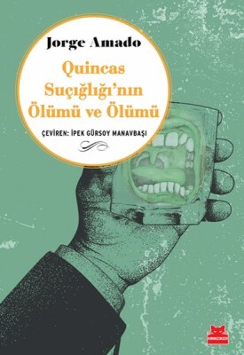 Quincas Suçığlığı’nın Ölümü ve Ölümü - Kırmızı Kedi Yayınevi