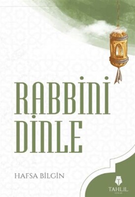 Rabbini Dinle - Tahlil Yayınları