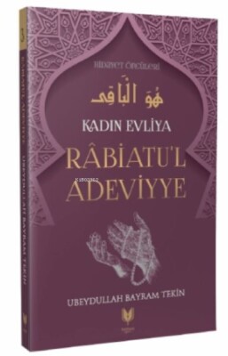 Rabiatu'l Adeviyye - Kadın Evliya Hidayet Öncüleri 3 - Rabbani Yayınevi