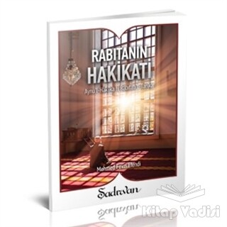 Rabıtanın Hakikati - Şadırvan Yayınları