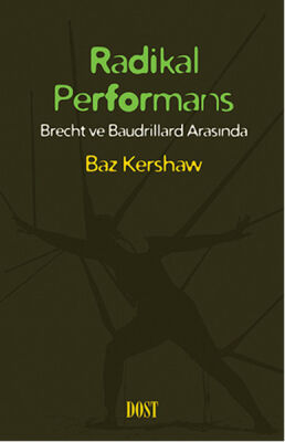 Radikal Performans Brecht ve Baudrillard Arasında - 1