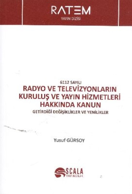 Radyo ve Televizyonların Kuruluş ve Yayın Hizmetleri Hakkında Kanun - Scala Yayıncılık