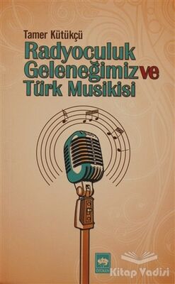 Radyoculuk Geleneğimiz ve Türk Musikisi - 1