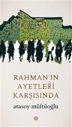 Rahman'ın Ayetleri Karşısında - 1