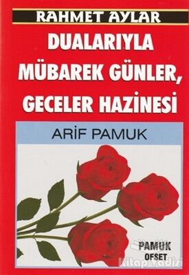 Rahmet Aylar Dualarıyla Mübarek Günler Geceler Hazinesi (Üçaylar-218) - 1