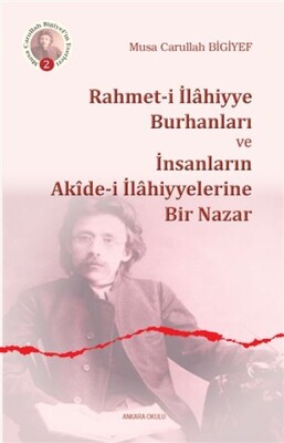Rahmeti İlahiyye Burhanları ve İnsanların Akidei İlahiyyelerine Bir Nazar - Ankara Okulu Yayınları