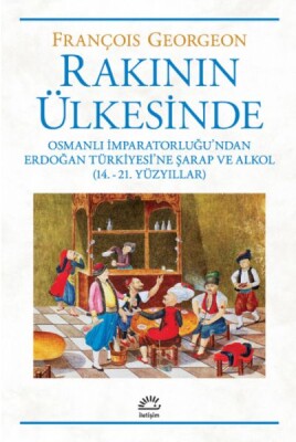 Rakının Ülkesinde - İletişim Yayınları