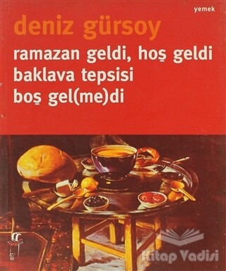 Ramazan Geldi, Hoş Geldi Baklava Tepsisi Boş Gel(me)di - Oğlak Yayınları