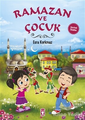 Ramazan ve Çocuk - Timaş Çocuk