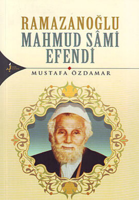 Ramazanoğlu Mahmud Sami Efendi - Kırk Kandil Yayınları