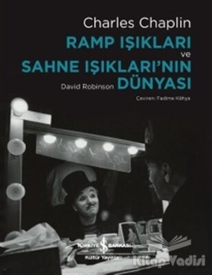 Ramp Işıkları ve Sahne Işıkları'nın Dünyası - İş Bankası Kültür Yayınları