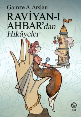 Raviyan-ı Ahbar’dan Hikâyeler - Sia Kitap