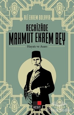 Recaizade Mahmut Ekrem Bey Hayatı ve Asarı - Kesit Yayınları