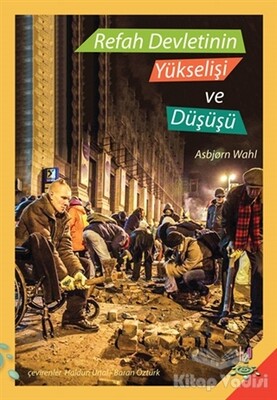 Refah Devletinin Yükselişi ve Düşüşü - h2o Kitap