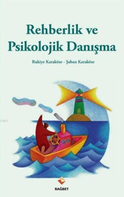 Rehberlik ve Psikolojik Danışma - Rağbet Yayınları