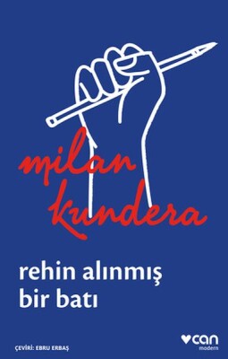 Rehin Alınmış Bir Batı: Ya da Orta Avrupa'nın Trajedisi - Can Sanat Yayınları