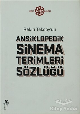 Rekin Teksoy’un Ansiklopedik Sinema Terimleri Sözlüğü - Oğlak Yayınları