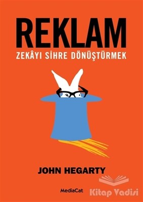Reklam: Zekayı Sihre Dönüştürmek - MediaCat Kitapları