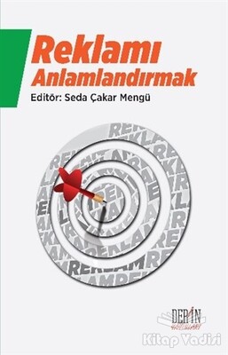 Reklamı Anlamlandırmak - Derin Yayınları