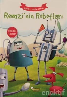 Remzi’Nin Robotları - Okumayı Sevdim Dizisi - Selimer Yayınları