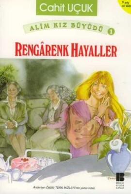 Rengarenk Hayaller - Bilge Kültür Sanat