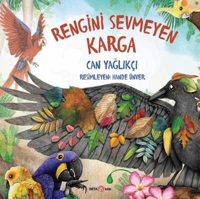 Rengini Sevmeyen Karga - Beta Kids