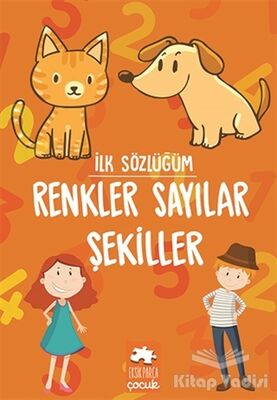 Renkler Sayılar Şekiller - İlk Sözlüğüm - 1